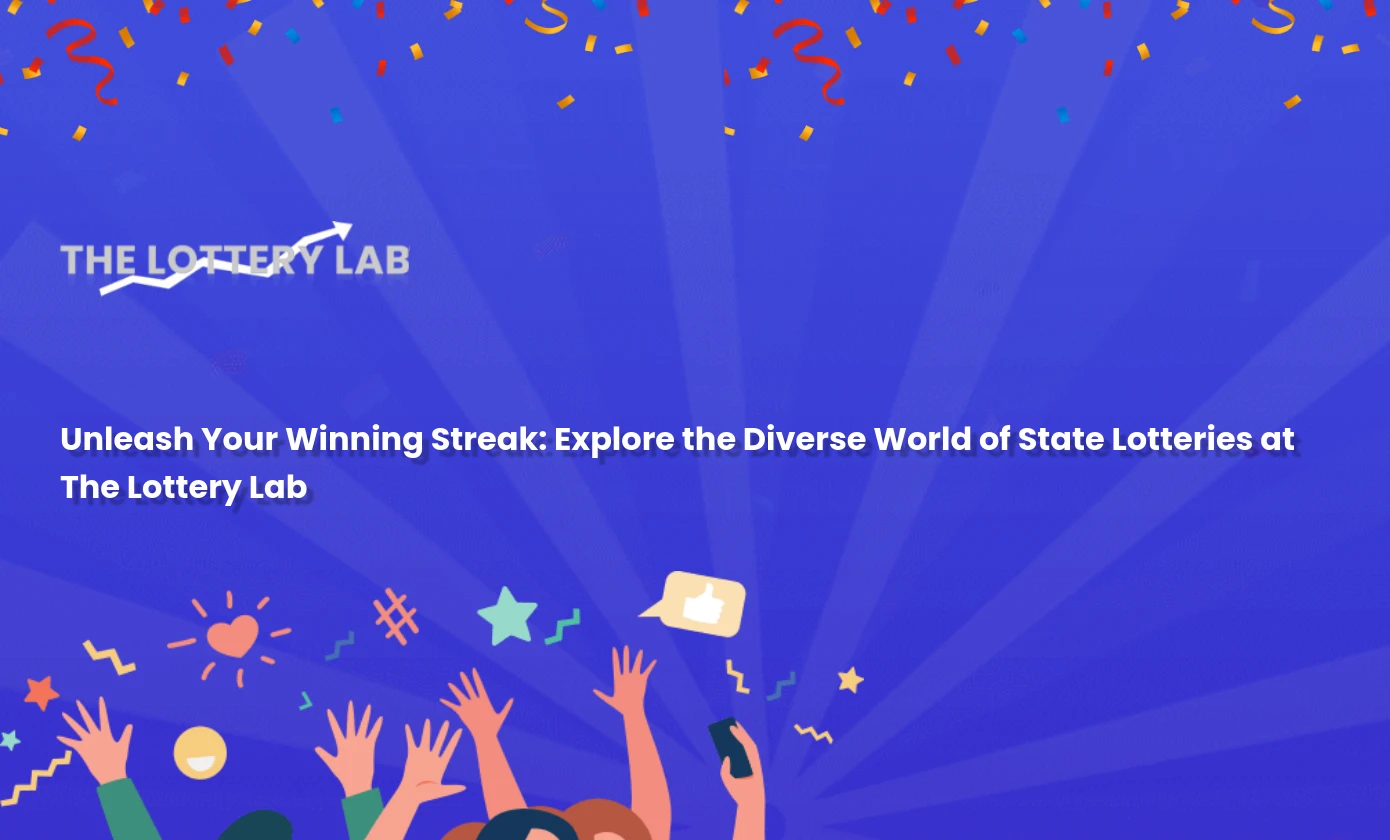 释放您的幸运连胜：探索州彩票的多样化世界在 The Lottery Lab